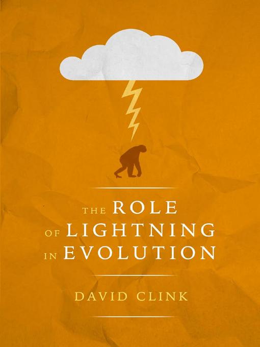 Title details for The Role of Lightning in Evolution by David Clink - Available